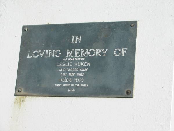 Leslie KUKEN,  | brother,  | died 21 May 1988 aged 61 years;  | Pimpama Island cemetery, Gold Coast  | 