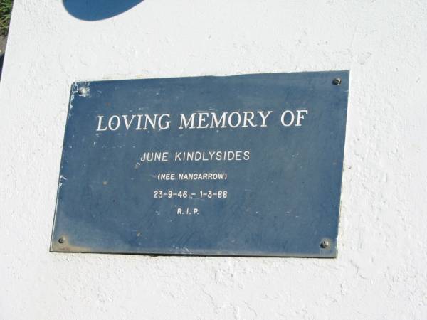 June KINDLYSIDES (nee NANCARROW),  | 23-9-46 - 1-3-88;  | Pimpama Island cemetery, Gold Coast  | 