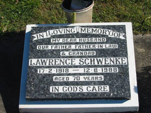 Lawrence SCHWENKE,  | husband father father-in-law grandad,  | 17-2-1918 - 12-8-1988 aged 70 years;  | Pimpama Island cemetery, Gold Coast  | 
