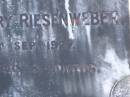 
Gustav Henry RIESENWEBER,
brother,
died 16 Sept 1927 aged 55 years 5 months;
Pimpama Island cemetery, Gold Coast
