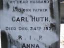 
Carl HUTH,
husband father,
died 24 Dec 1927;
Anna,
wife of Carl,
died 13 March 1954 aged 96 years;
Pimpama Island cemetery, Gold Coast
