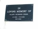 
Hilary Desmond SPANN,
2-5-1930 -17-10-2002;
Pimpama Island cemetery, Gold Coast
