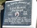 
Lani Maria PIENAAR,
5-8-1980 - 19-6-1999,
daughter sister;
Pimpama Island cemetery, Gold Coast
