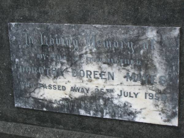 Dorothy Doreen MAYES,  | wife mother,  | died 25 July 1959;  | Pimpama Uniting cemetery, Gold Coast  | 