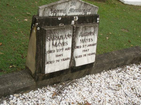 Sarah Ann MAYES,  | died 27 May 1945 aged 76 years;  | Arthur MAYES,  | died 3 Jan 1947 aged 75 years;  | Pimpama Uniting cemetery, Gold Coast  | 