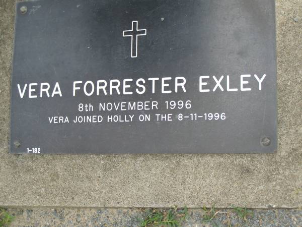 Vera Forrester EXLEY,  | died 8 Nov 1996,  | joined Holly;  | Pimpama Uniting cemetery, Gold Coast  | 