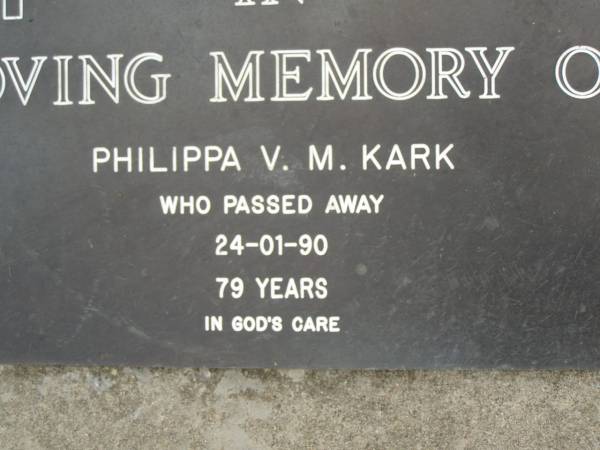 Philippa V.M. KARK,  | died 24-01-90 aged 79 years;  | Pimpama Uniting cemetery, Gold Coast  | 