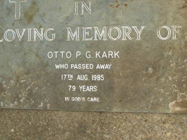 Otto P.G. KARK,  | died 17 Aug 1985 aged 79 years;  | Pimpama Uniting cemetery, Gold Coast  | 