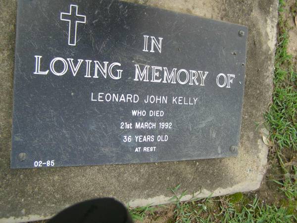 Leonard John KELLY,  | died 21 March 1992 aged 36 years;  | Pimpama Uniting cemetery, Gold Coast  | 