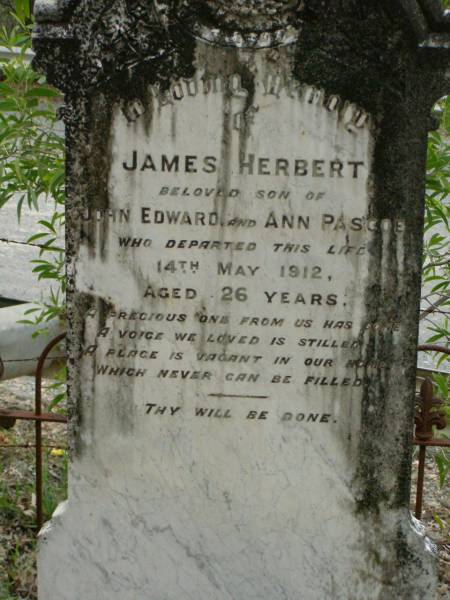 James Herbert,  | son of John Edward & Ann PASCOE,  | died 14 May 1912 aged 26 years;  | Pimpama Uniting cemetery, Gold Coast  | 