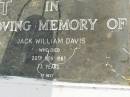 
Jack William DAVIS,
died 20 Nov 1983 aged 73 years;
Alice Maud DAVIS,
died 5 March 1984 aged 75 years;
Pimpama Uniting cemetery, Gold Coast
