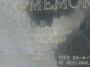 
Allen P. JONES,
died 20 June 1993 aged 41 years;
Dennis W. JONES,
brother,
died 30-4-1993 aged 44 years,
ashes scattered at Geelong VIC;
Pimpama Uniting cemetery, Gold Coast
