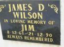 
James D. (Jim) WILSON,
8-12-61 - 21-12-90;
Pimpama Uniting cemetery, Gold Coast
