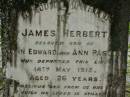 
James Herbert,
son of John Edward & Ann PASCOE,
died 14 May 1912 aged 26 years;
Pimpama Uniting cemetery, Gold Coast
