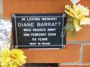 
Diane BARRATT,
died 18 Feb 2005 aged 55 years;
Pimpama Uniting cemetery, Gold Coast

