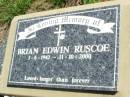
Brian Edwin RUSCOE,
3-6-1942 - 11-10-2000;
Pine Mountain St Peters Anglican cemetery, Ipswich
