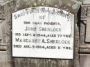 parents; John SHERLOCK, died 6 Sept 1944 aged 77 years; Margaret A. SHERLOCK, died 5 Aug 1954 aged 81 years; Pine Mountain Catholic (St Michael's) cemetery, Ipswich 