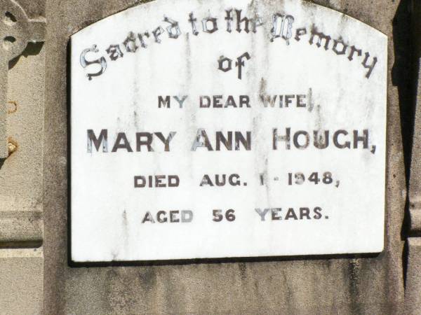 Mary Ann HOUGH, wife,  | died 1 Aug 1948 aged 56 years;  | Pine Mountain Catholic (St Michael's) cemetery, Ipswich  | 