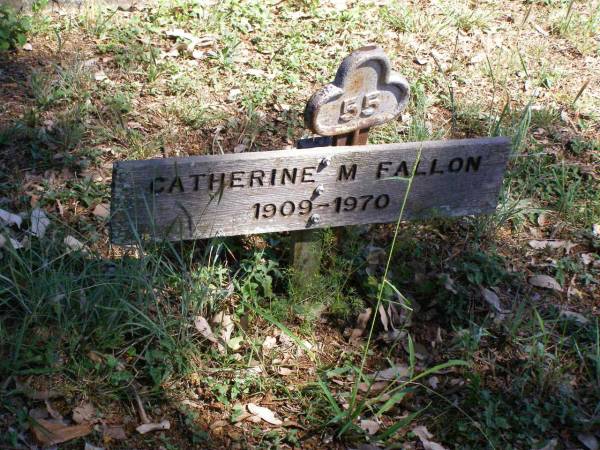 Catherine M. FALLON,  | 1909 - 1970;  | Pine Mountain Catholic (St Michael's) cemetery, Ipswich  | 