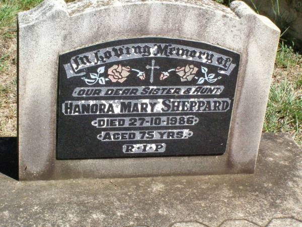Hanora Mary SHEPPARD, sister aunt,  | died 27-10-1986 aged 75 years;  | Pine Mountain Catholic (St Michael's) cemetery, Ipswich  | 