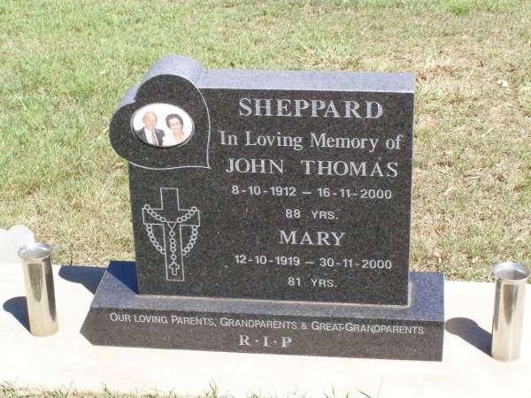 John Thomas SHEPPARD,  | 8-10-1912 - 16-11-2000 aged 88 years;  | Mary,  | 12-10-1919 - 30-11-2000 aged 81 years;  | parents grandparents great-grandparents;  | Pine Mountain Catholic (St Michael's) cemetery, Ipswich  | 