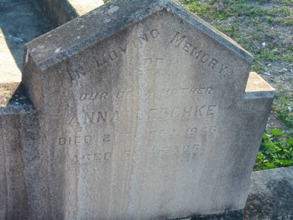 Anna LESCHKE?, mother,  | died 21 Feb 1946 aged 58 years;  | Plainland Lutheran Cemetery, Laidley Shire  | 