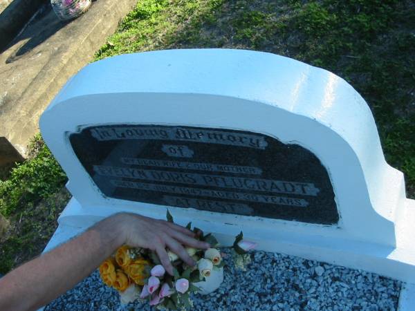 Evelyn Doris PELUGRADT, wife mother,  | died 6 July 1947 aged 30 years;  | Plainland Lutheran Cemetery, Laidley Shire  | 