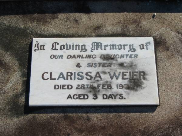 Clarissa WEIER, daughter sister,  | died 28 Feb 1977 aged 3 days;  | Plainland Lutheran Cemetery, Laidley Shire  | 