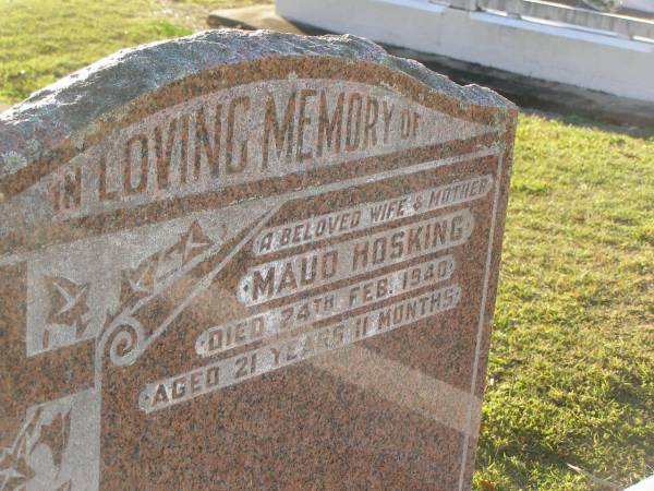 Maud HOSKING,  | wife mother,  | died 24 Feb 1940 aged 21 years 11 months;  | Polson Cemetery, Hervey Bay  | 