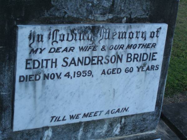 Edith Sanderson BRIDIE,  | wife mother,  | died 4 Nov 1959 aged 60 years;  | Polson Cemetery, Hervey Bay  | 