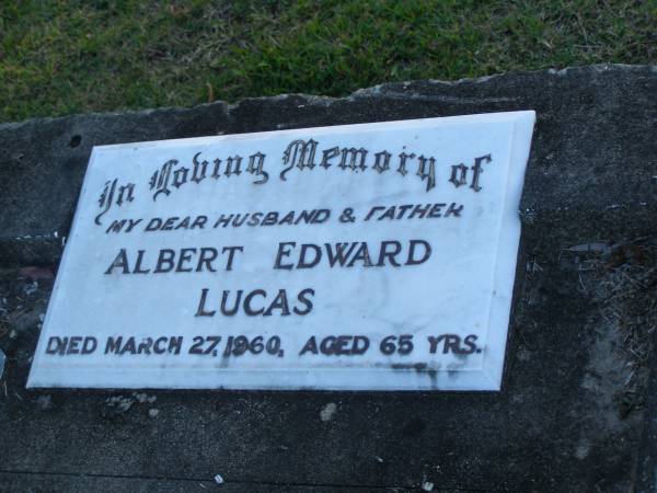 Albert Edward LUCAS,  | husband father,  | died 27 March 1960 aged 65 years;  | Polson Cemetery, Hervey Bay  | 