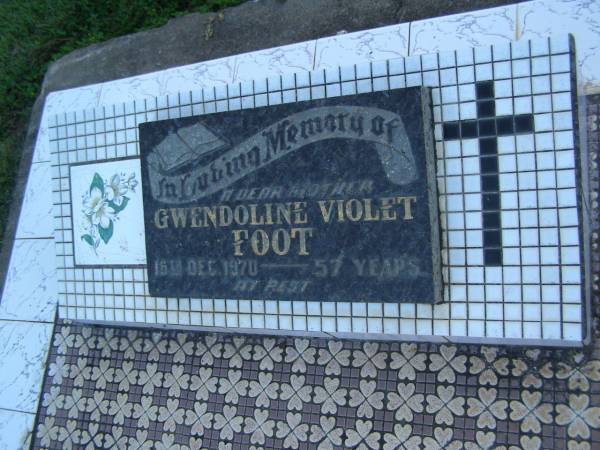 Gwendoline Violet FOOT,  | mother,  | died 15 Dec 1970 aged 57 years;  | Polson Cemetery, Hervey Bay  | 