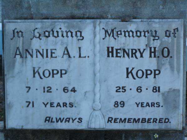 Annie A.L. KOPP,  | died 7-12-64 aged 71 years;  | Henry H.O. KOPP,  | died 25-6-81 aged 89 years;  | Polson Cemetery, Hervey Bay  | 