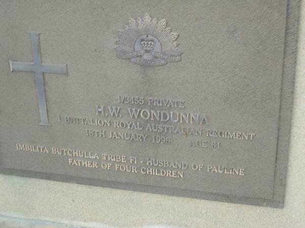H.W. WONDUNNA,  | died 18 Jan 1996 aged 61 years,  | husband of Pauline,  | father of 4 children;  | Polson Cemetery, Hervey Bay  | 