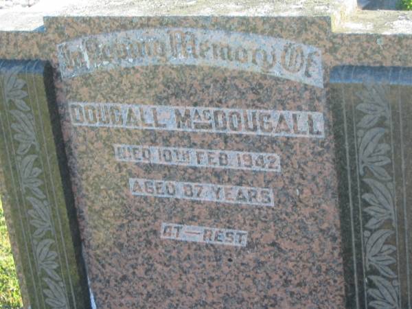 Dougall MACDOUGALL,  | died 10 Feb 1942 aged 87 years;  | Polson Cemetery, Hervey Bay  | 