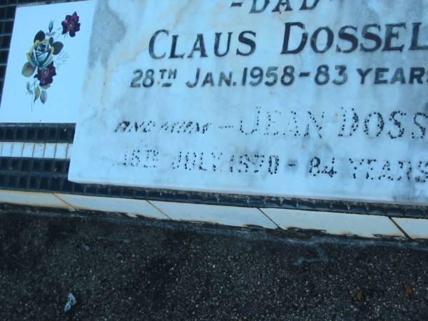 Claus DOSSEL,  | dad,  | died 28 Jan 1958 aged 83 years;  | Jean DOSSEL,  | mum,  | died 15 July 1970 aged 84 years;  | Polson Cemetery, Hervey Bay  | 
