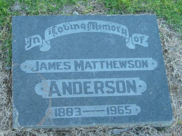 James Matthewson ANDERSON,  | 1883 - 1965;  | Polson Cemetery, Hervey Bay  | 