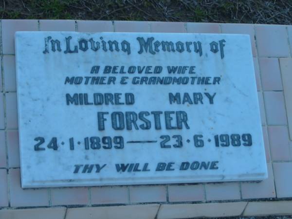 Mildred Mary FORSTER,  | wife mother grandmother,  | 24-1-1899 - 23-6-1989;  | Polson Cemetery, Hervey Bay  | 