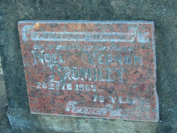 Noel Vernon BROMILEY,  | husband,  | died 20 Feb 1969 aged 78 years;  | Polson Cemetery, Hervey Bay  | 