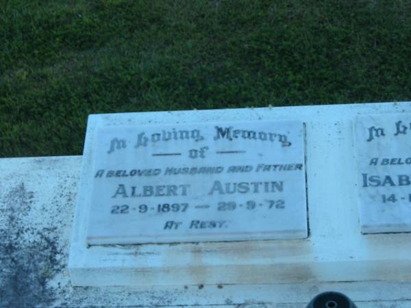 Albert AUSTIN,  | husband father,  | 22-9-1897 - 29-9-72;  | Isabel May AUSTIN,  | wife mother,  | 14-10-1902 - 7-7-94;  | Polson Cemetery, Hervey Bay  | 