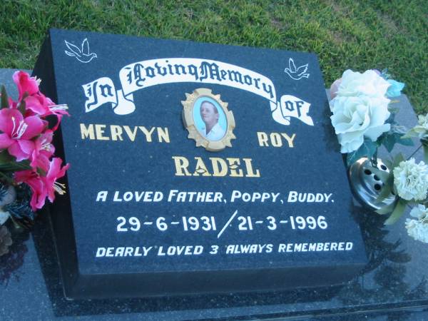 Mervyn Roy RADEL,  | father poppy,  | 29-6-1931 - 21-3-1996;  | Polson Cemetery, Hervey Bay  | 