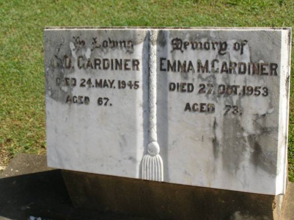 C.D. GARDINER,  | died 24 May 1945 aged 67 years;  | Emma M. GARDINER,  | died 27 Oct 1953 aged 73 years;  | Polson Cemetery, Hervey Bay  | 