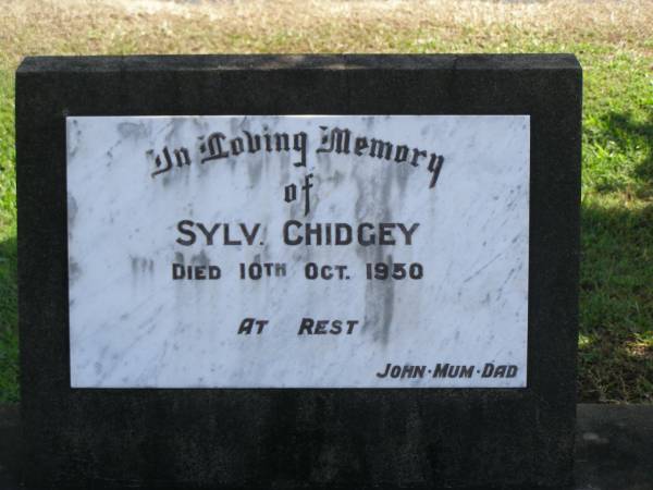 Sylv. CHIDGEY,  | died 10 Oct 1950,  | remembered by John, mum & dad;  | Polson Cemetery, Hervey Bay  | 