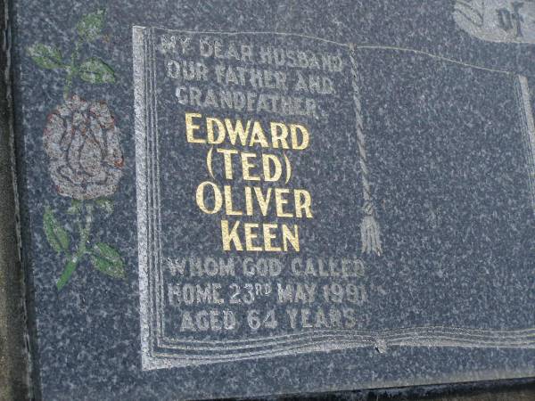 Edward (Ted) Oliver KEEN,  | husband father grandfather,  | died 23 May 1991 aged 64 years;  | Polson Cemetery, Hervey Bay  | 