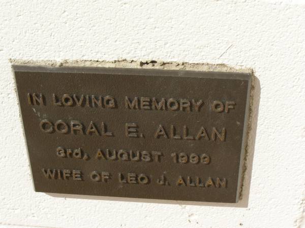 Coral E. ALLAN,  | died 3 Aug 1999,  | wife of Leo J. ALLAN;  | Polson Cemetery, Hervey Bay  | 