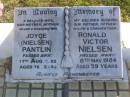 Joyce (Nielsen) PANTLIN, wife mother mother-in-law grandmother, died 11 Aug 2002 aged 76 years; Ronald Victor NIELSEN, husband father father-in-law grandfather, died 8 May 1984 aged 59 years; Polson Cemetery, Hervey Bay 