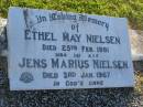 Ethel May NIELSEN, died 25 Feb 1961; Jens Marius NIELSEN, died 3 Jan 1967; Trevor WILTON, 5-3-1927 - 20-8-1998 aged 71 years; Ethel Maisie, 14-5-1923 - 6-3-2000 aged 76 years; Polson Cemetery, Hervey Bay 