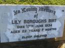 
Lily Boroughs BIRT,
died 17 June 1934 aged 22 years 7 months;
Polson Cemetery, Hervey Bay
