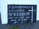 Alexander MCKERROW, died 14 June 1957 aged 75 years; Polson Cemetery, Hervey Bay 