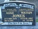Adah JONES, wife mother grandmother, died 27 Nov 1975 aged 80 years; Watkin JONES, husband father grandfather, died 11 Feb 1962 aged 72 years; Polson Cemetery, Hervey Bay 